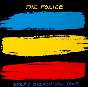 Every Breath You Take – The Police